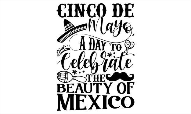 Cinco De Mayo T 셔츠 디자인 손으로 그린 글자 문구 배너 전단 및 머그