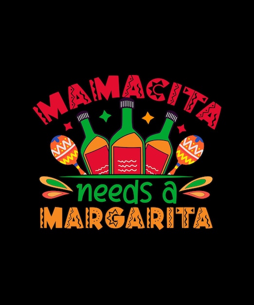 Vector cinco de mayo tshirt design mamacita needs a margarita