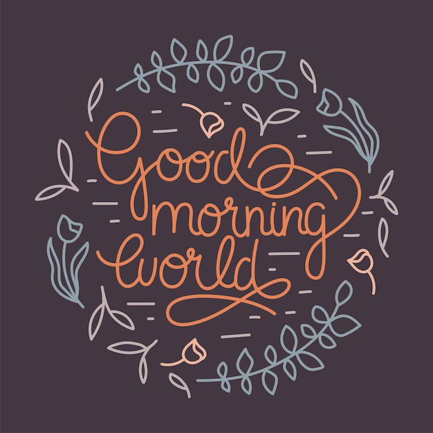 Composizione di lettere monolinea a forma di cerchio con testo good morning world