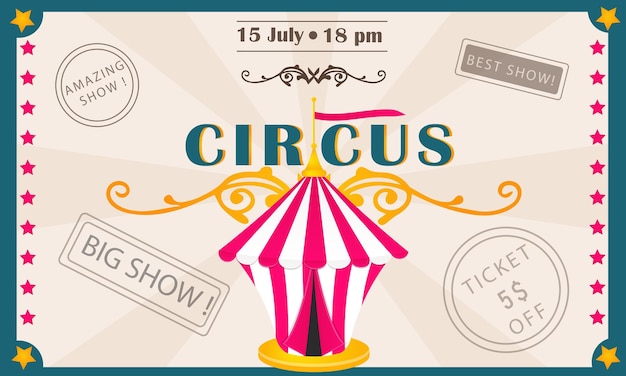 Circus invitation with a tent Big show Amazing show The best show Tickets