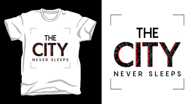 도시는 결코 잠들지 않습니다 타이포그래피 티셔츠 디자인