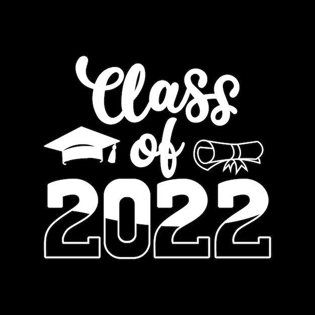 Class of 2022 quote design