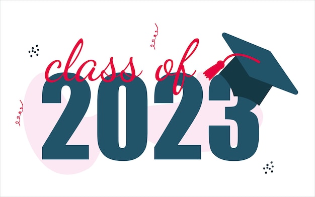 Vector a class of 2023 banner with a blue graduation cap and the words class of 2023 on it.