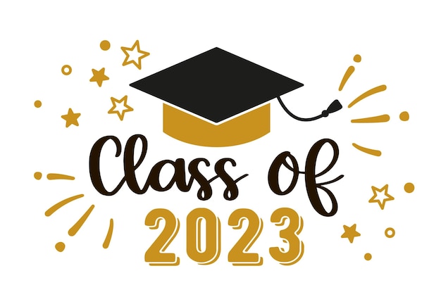 Class of 2023 Graduation congratulations at school university or college Trendy calligraphy inscription