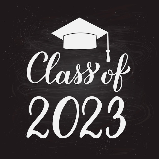 Class of 2023 hand lettered on chalkboard background Congratulations to graduates typography poster Vector template for greeting card banner label invitation etc