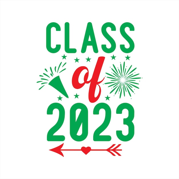 Premium Vector A class of 2023 poster with a red and green background.