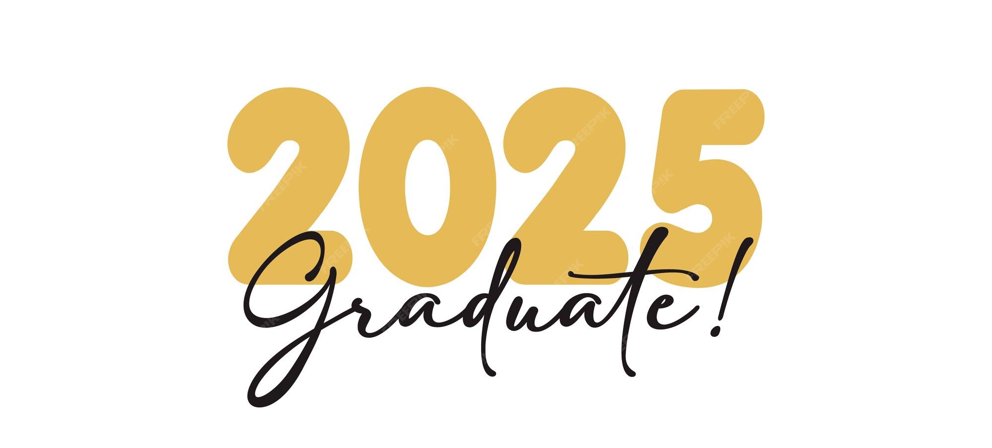 Premium Vector Class of 2025 Graduation Quote