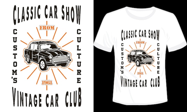 Classic car show vintage car club tshirt design vector illustration