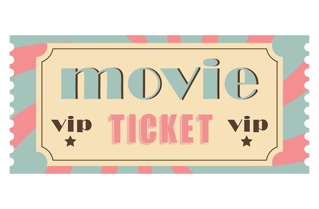 Classic retro ticket for cinema circus movie theatre cruise concert and other events Old vintage