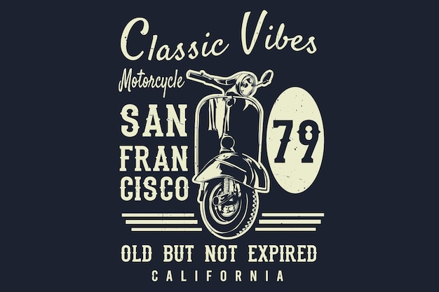 Classic vibes motorcycle old but not expired california silhouette design