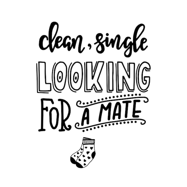 Clean single looking for a mate Hand drawn typography  