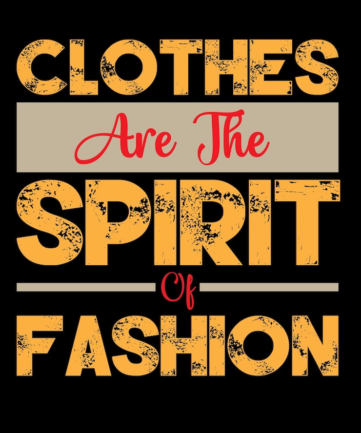 Vector cloths are the sprit of fashion typography t shirt design