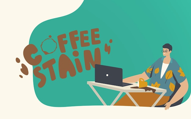 Clumsy male character sitting at working place spill coffee near laptop put stains on desk. trouble at work, nervous or stressed situation in office, disorder, clumsiness. cartoon vector illustration