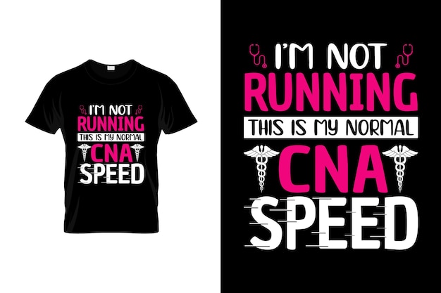 CNA t-shirt design or CNA poster design or CNA shirt design