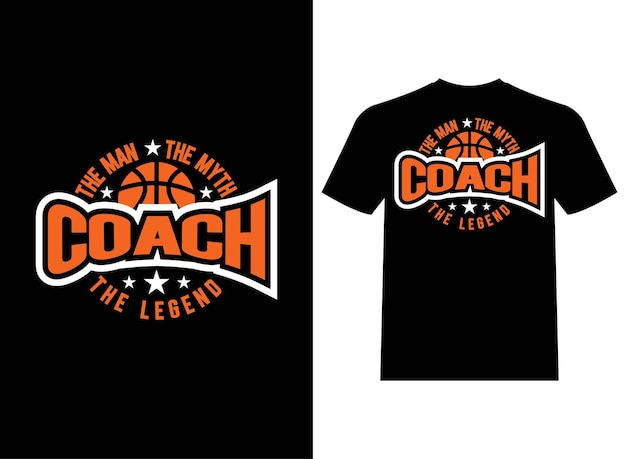 Coach The Man The Myth The Legend Typography T-Shirt Design Vector Template 1