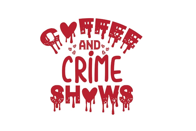 Coffee &amp; Crime Shows