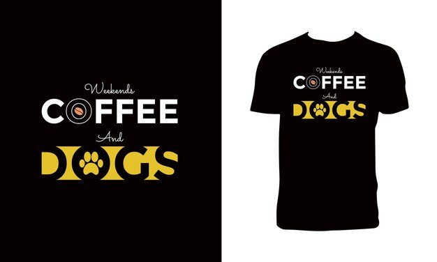 Coffee And Dogs T Shirt Design