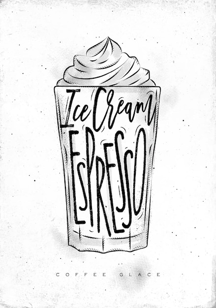 Coffee glace cup lettering ice cream, espresso in vintage graphic style drawing on dirty paper