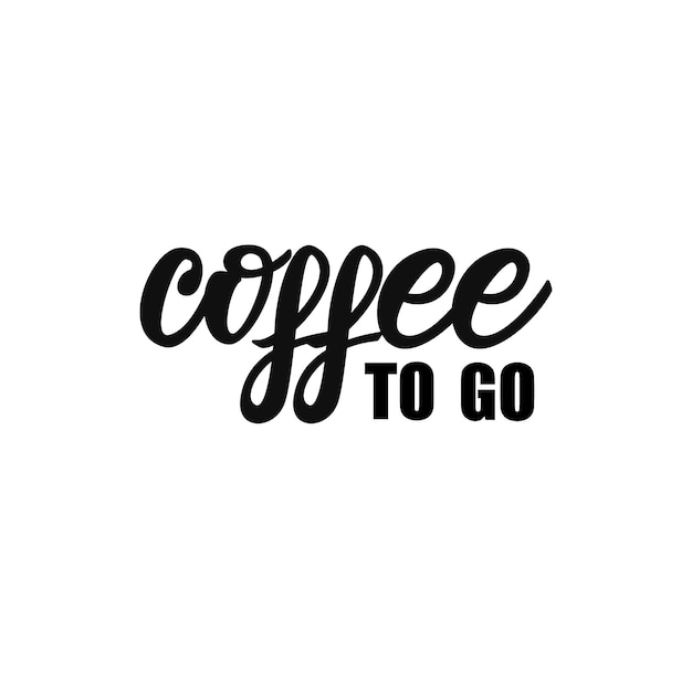 Coffee to go lettering 