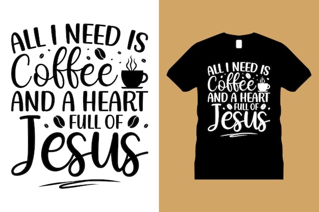 Coffee Graphic T-shirt Design Vector. cup, Motivational, Typography, Craft,