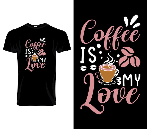 Vettore il caffè è il mio amore tipografico t shirt design vettoriale