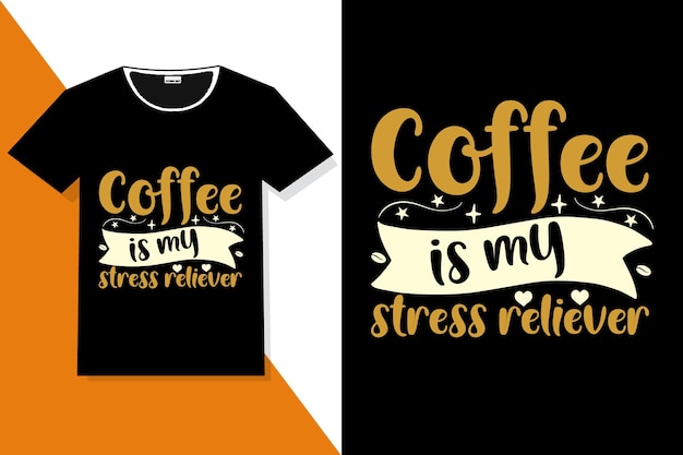 ベクトル コーヒーは私のストレス解消手レタリングまたはコーヒー t シャツです。