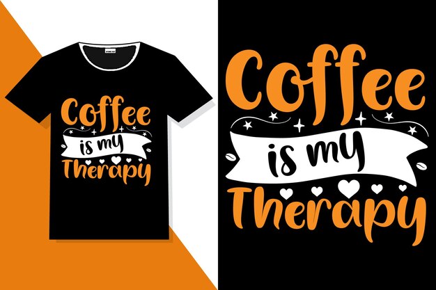 コーヒーは私のセラピーハンドレタリングまたはコーヒータイポグラフィTシャツです