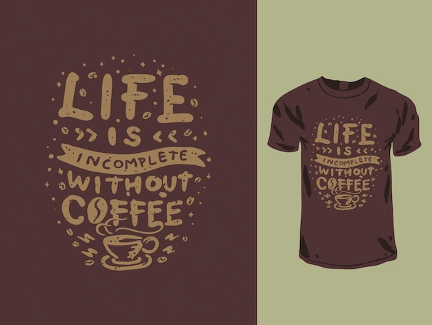 Coffee lover typography t-shirt