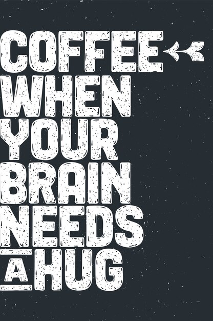 Coffee. Poster with hand drawn lettering Coffee