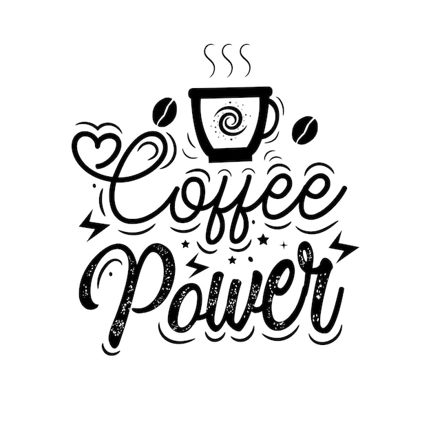 커피숍이나 카페를 위한 스케치가 포함된 커피 파워 타이포그래피 핸드 레터링 커피 인용문