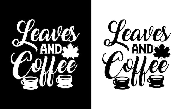 Coffee Quote T shirt design, typography