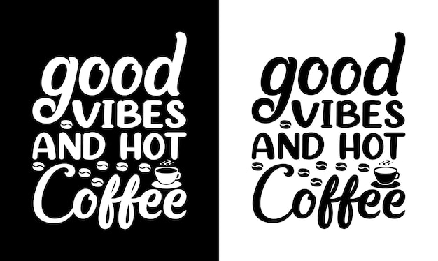 Coffee Quote T shirt design, typography