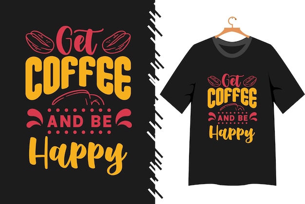 Vector coffee quote typhography tshirt design