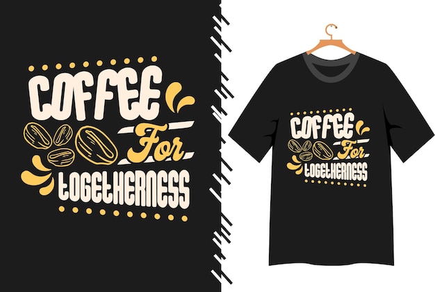 coffee quotes typography t shirt design