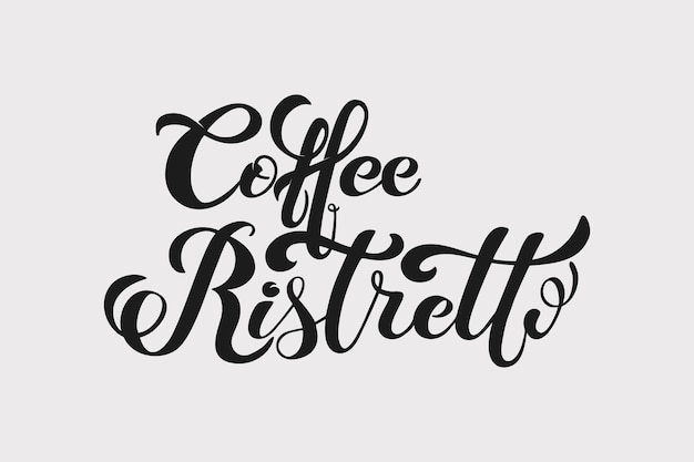 Coffee ristretto logo Types of coffee Handwritten lettering design elements Template and concept for cafe menu coffee house shop advertising coffee shop Vector illustration