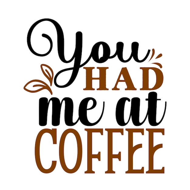 Coffee SVG design t-shirt design