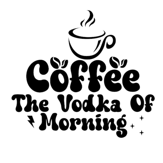 Coffee Svg t shirt Coffee Quote svg cricut Coffee Quote typografie vectorontwerp