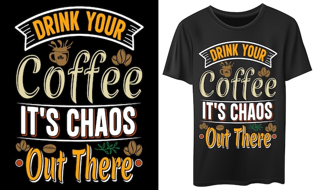 Coffee T-Shirt Design For Coffee Lovers