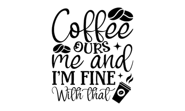 Coffee t shirt Design Mexican Quotes Design Music SVG