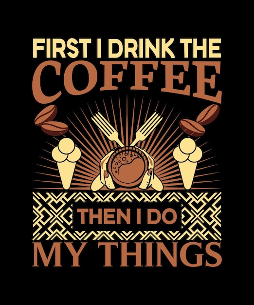 Vector coffee t shirt design vector files