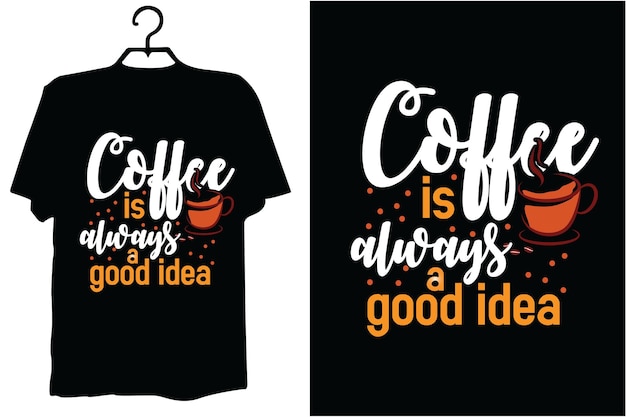 Coffee t shirt design vector