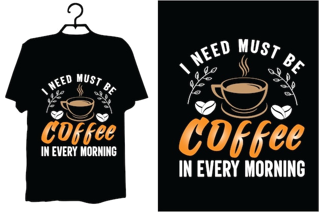 Coffee t shirt design vector