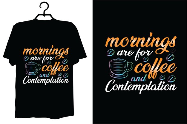 Coffee t shirt design vector