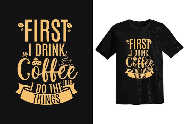 coffee thirt design and mockup
