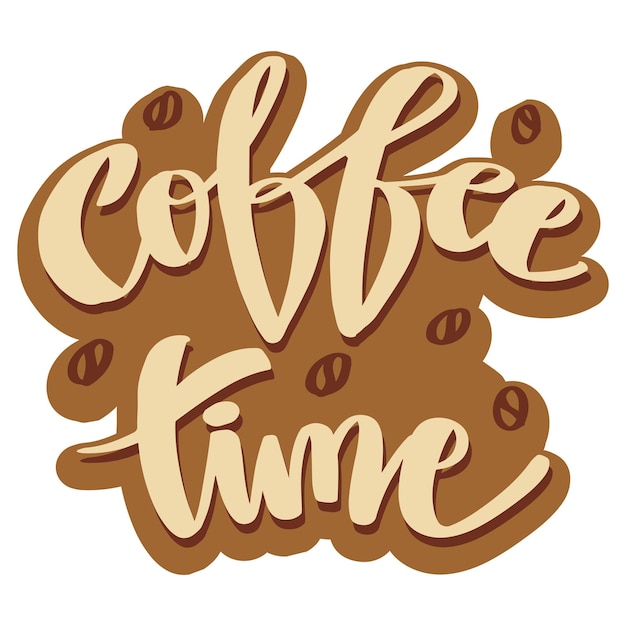 Coffee time hand lettering typography Poster quote concept