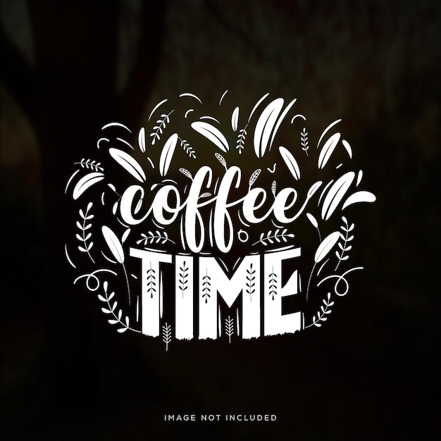 Vector coffee time typography lettering