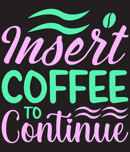 Coffee Tshirt Design Vector