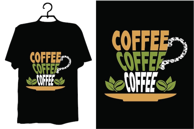 Coffee Tshirt Design