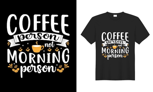 Coffee Typography calligraphy lettering Hand drawing poster funny print Vector tshirt design