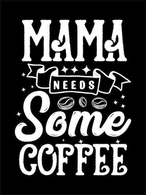 Coffee typography creative t shirt design vector